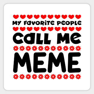 My favorite people call me meme Magnet